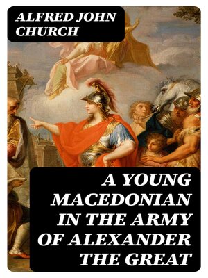 cover image of A Young Macedonian in the Army of Alexander the Great
